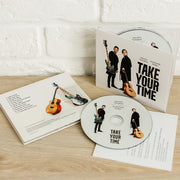 TAKE YOUR TIME